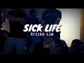 Sick Life - Ericko Lim (Lyrics)