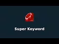 Ruby Super Keyword