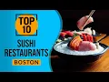 Top 10 Best Sushi Restaurants in Boston
