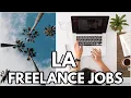 HOW to MAKE MONEY as SOON as you MOVE TO LOS ANGELES LA FREELANCE JOBS and TIPS