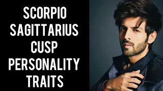 SCORPIO-SAGITTARIUS CUSP NOV 18-25 Personality traits