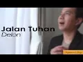 Download Lagu Delon - Jalan Tuhan