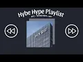 Download Lagu HYBE Hype Playlist