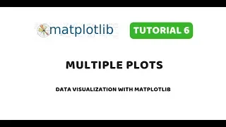 Matplotlib Tutorial 6 Adding Multiple plots