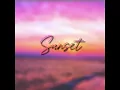 Download Lagu Sunset - I hope y’all like it!