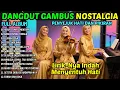 Download Lagu FULL ALBUM DANGDUT GAMBUS RELIGI PALING MENYENTUH HATI | LAGU NOSTALGIA YANG MEMBAWA RENUNGAN