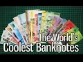 The World s Coolest Banknotes