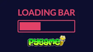 HOW TO MAKE A LOADING BAR IN PYGAME