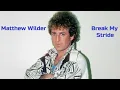 Lagu Matthew Wilder - Break My Stride (1983) [HQ]