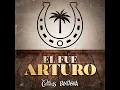 El Fue Arturo (En Vivo) - El Fantasma & Los Dos Carnales