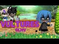 Lagu Vultures || Gacha Life Music Video || GLMV || OG!!