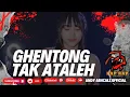 Download Lagu GHENTONG TAK ATALEH ( FATIM ZAEN ) BEST PERFORM DJ ANEZKA II COVER BY ANDY AENCALZ
