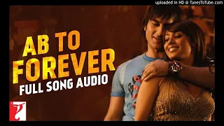 Download Ab-To-Forever full Audio Song. MP3