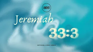 Download Jeremiah 33:3 (Official Lyric Video) | UNDVD MP3