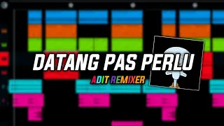 Download DJ DATANG PAS PERLU - AditRemixer ( SimpleFvnky ) FL STUDIO MOBILE - FREE FLM MP3