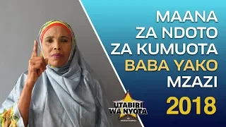 Maana Za Kumuota Baba Yako Mzazi S01EP19 Utabiri Wa Nyota Na Mnajimu Kuluthum 