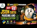 Day 48 JSON Data Parsing Serialization Edulexis