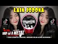 Download Lagu DJ SUNDA🔥LAIN JODONA🔥DROP JJ x METAL BOOTLEG MENGKANE BJDR - IINK KURNIA | YAUDAHIYADJ RMX AZIFVNKY