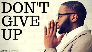 DON T GIVE UP God Is With You Inspirational Motivational Video 