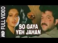 Download Lagu So Gaya Yeh Jahan_Tezaab | Nitin Mukesh, Shabbir Kumar, Alka Yagnik | Madhuri Dixit, Anil Kapoor