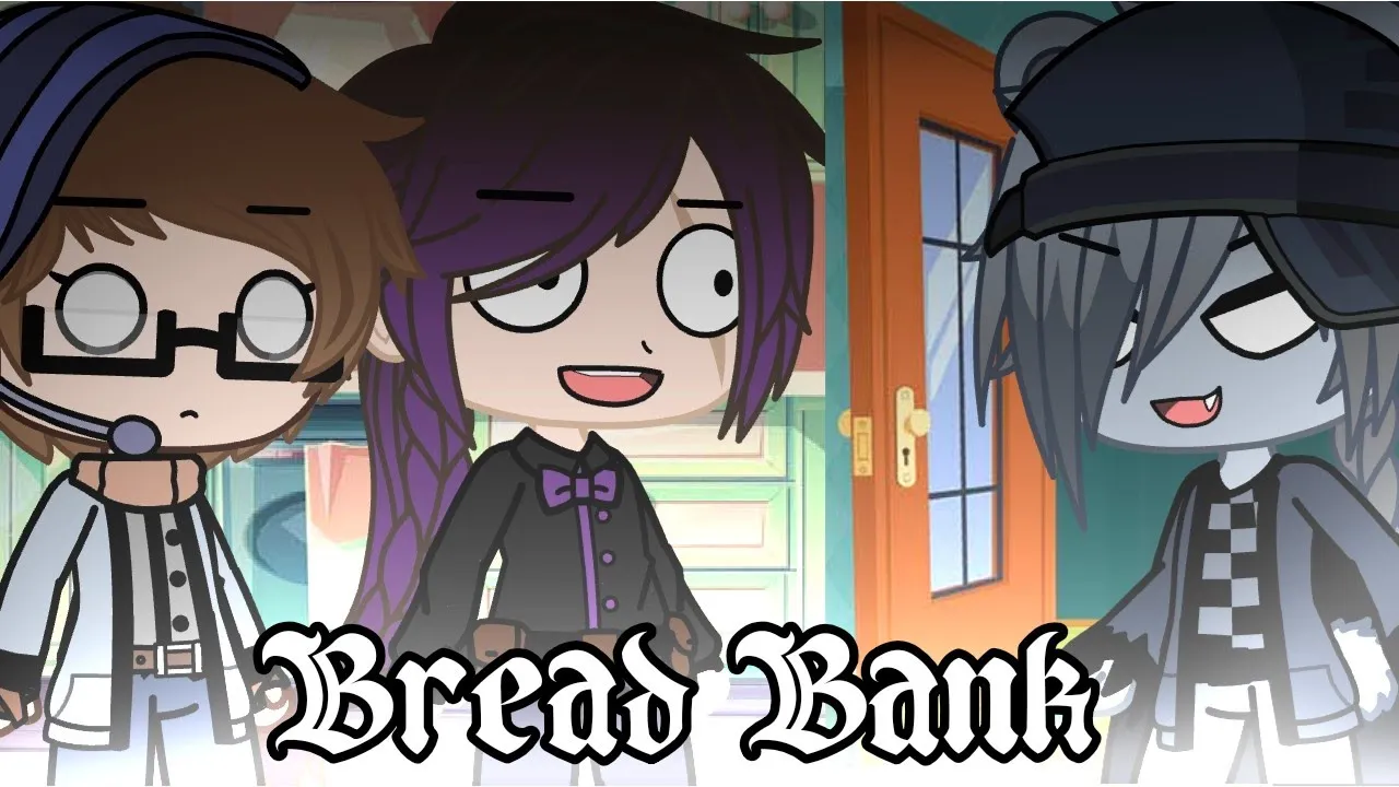 •Bread Bank• ||fnaf skit|| ⚠️Cuss warning⚠️