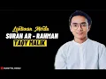 Download Lagu Murottal Merdu Surah AR - RAHMAN Taqy Malik