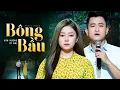 Download Lagu Bông Bầu - Văn Hương ft Út Nhị | MV OFFICIAL ~ Cặp Đôi Song Ca Bolero Vạn Nhà Mê
