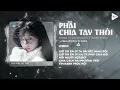 Lagu Phải Chia Tay Thôi (MiniC x Toann Remix) - Hương Ly 🎼 Giờ Thì Em Ơi Ta Đã Mất Nhau Rồi Remix TikTok