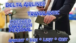 Delta Airlines Baggage Fees Rules Carry-On Personal Item Checked Bag UK Trip