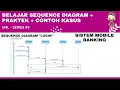 BELAJAR SEQUENCE DIAGRAM PRAKTEK CONTOH KASUS UML - SERIES