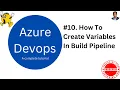 10 - Azure DevOps Training How To Create Variables In Build Pipeline Use of Devops variables