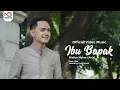 Download Lagu Nisfun Nahar (Anis) - Ibu Bapak (Official Video Music)
