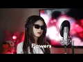 Download Lagu Flowers - Miley Cyrus | Shania Yan Cover
