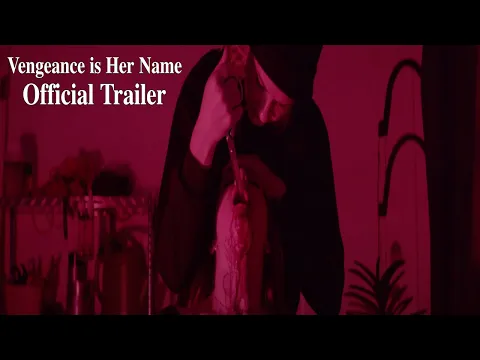 Vengeance is Her Name | Official Trailer