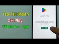 Download Lagu Cách tạo tài khoản CH Play (Google Play) trên điện thoại - Mới Nhất 2024