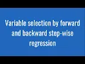 5 28 Variable selection by forward and backward step-wise regressions