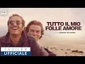 Video di TUTTO IL MIO FOLLE AMORE di Gabriele Salvatores (2019) - Trailer Ufficiale HD