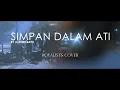 Lagu Joyner Bato - Simpan Dalam Ati (Royalists Cover)