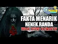 Download Lagu LEGENDA NENEK RANDA URBAN LEGEND KALIMANTAN