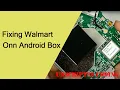 Repairing a Walmart Onn Android TV Box Unscripted Coding