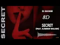 21 Savage - Secret ft. Summer Walker [8D]