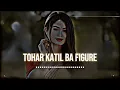 Tohar Katil Ba Figure Lofi Song | Slowed+Reverb | Arvind Akela Kallu | Bhojpuri Lofi Song | Raj Lofi