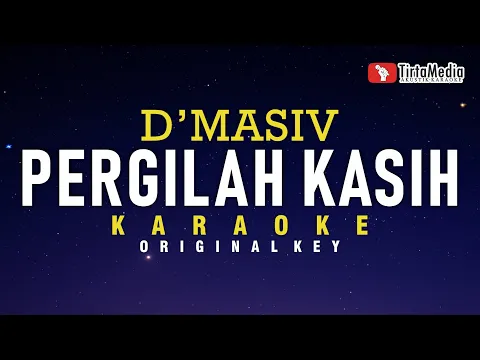 Download MP3 pergilah kasih - d'masiv (karaoke)