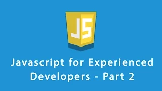 Javascript for Experienced Developers - Part 2 by Millionlights