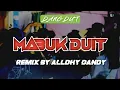 Download Lagu MABUK DUIT_-_REMIX BY ALLDHY DANDY