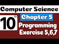 10th Class Computer Science Chapter 5 Programming Exercise 5 6 and 7 Class 10 Computer Science