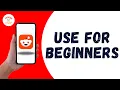 HOW TO USE REDDIT MOBILE APP FOR BEGINNERS