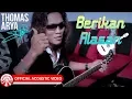 Download Lagu Thomas Arya - Berikan Alasan [Official Acoustic Video HD]