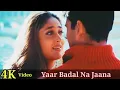Download Lagu Yaar Badal Na Jaana Mausam Kee Tarah 4k Video Song | Talaash | Akshay Kumar, Kareena Kapoor HD