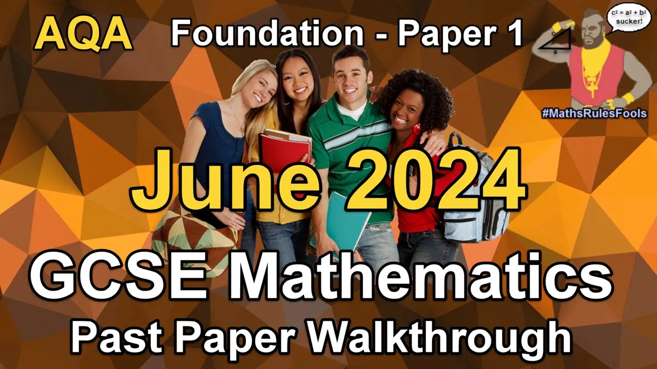 AQA GCSE Maths May June 2024 Paper 1 Foundation Tier Past Paper Walkthrough